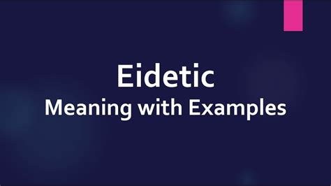 Eidetic Meaning With Examples Youtube