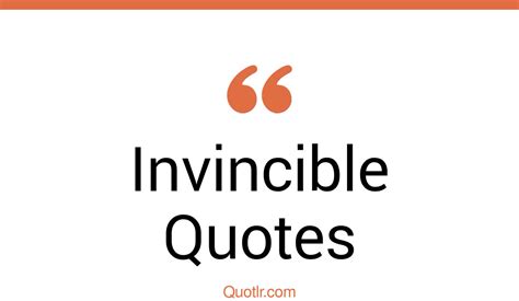 Seductive Invincible Quotes That Will Unlock Your True Potential