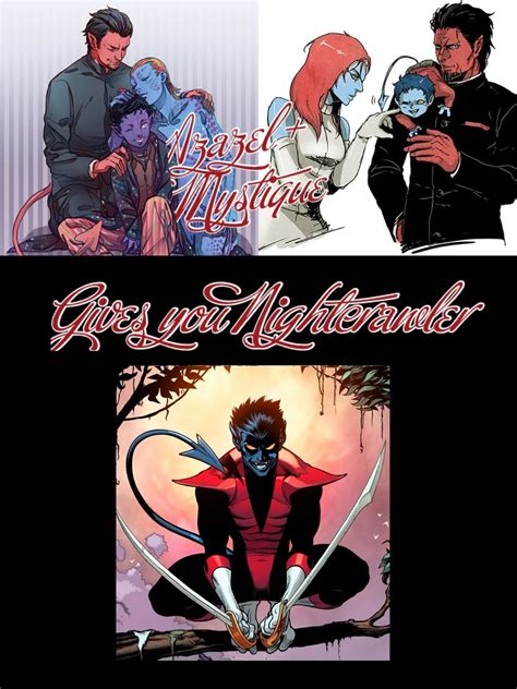 Mystique And Azazel And Ofcourse Nightcrawler The Son Nightcrawler Marvel Disney Funny