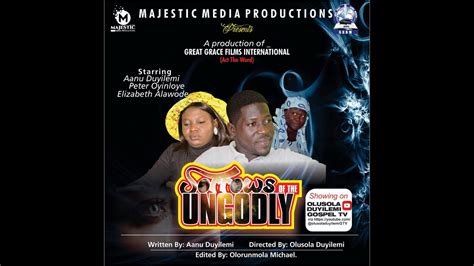Sorrows Of The Ungodly Latest Gospel Movie Directed By Olusola