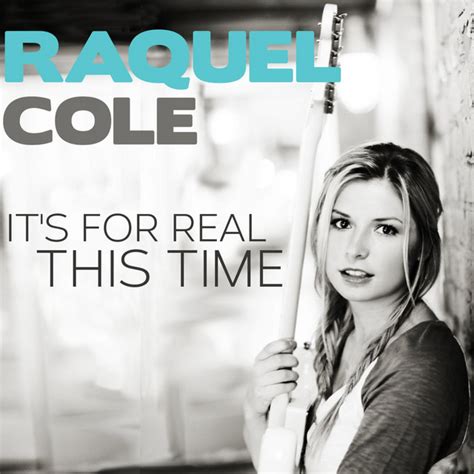 Its For Real This Time Single By Raquel Cole Spotify