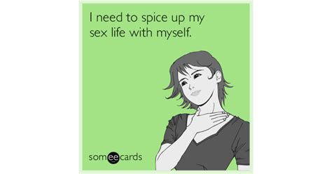 i need to spice up my sex life with myself cry for help ecard