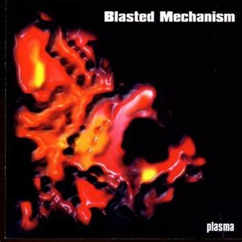 Blasted Mechanism Plasma Lyrics And Tracklist Genius