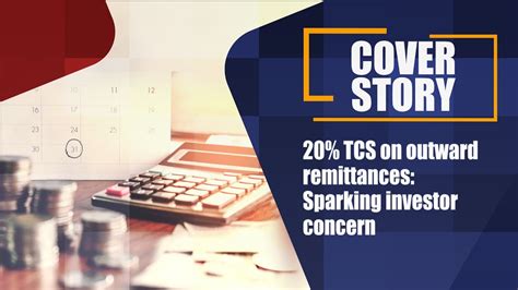 20 TCS On Outward Remittances Sparking Investor Concern YouTube