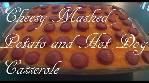 Pour chili at the bottom of a casserole dish. Cheesy Mashed Potato and Hot Dog Casserole - YouTube