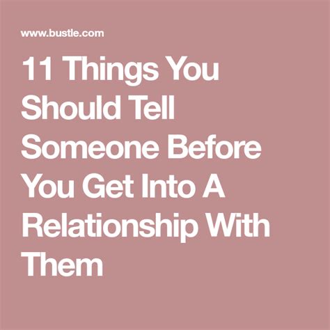 11 Things You Should Tell Someone Before You Get Into A Relationship With Them New Relationships
