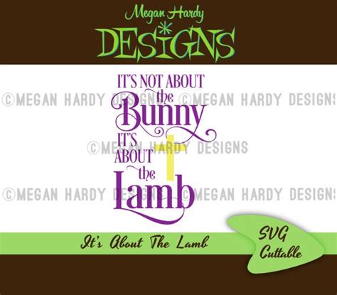 It's Not About The Bunny It's About The Lamb SVG