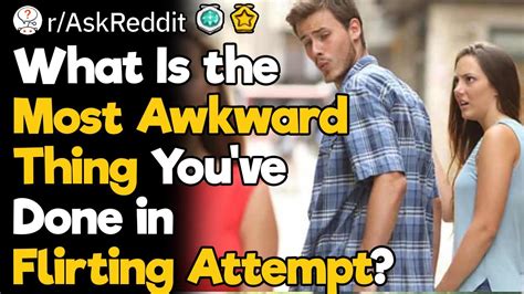 Flirting Gone Wrong The Awkward Moments Youtube