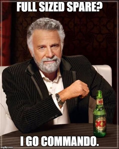 The Most Interesting Man In The World Meme Imgflip