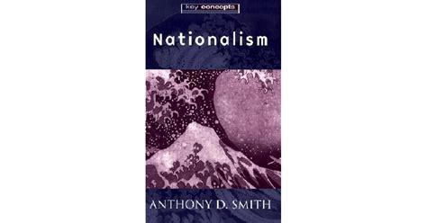 Nationalism Theory Ideology History By Anthony D Smith