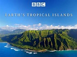 Watch Earth's Tropical Islands | Prime Video