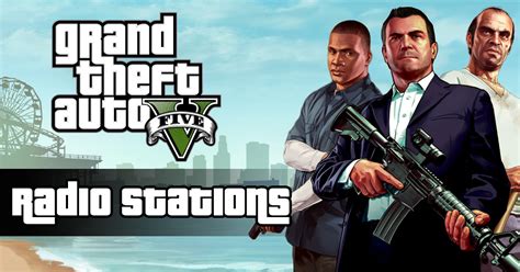 Gta 5 Radio Stations Full List Of All Songs Soundtrack And Music