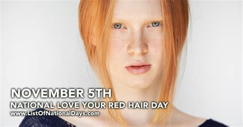 November 5th National Love Your Red Hair Day