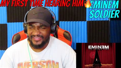 My First Time Hearing Eminem Eminem Soldier Reaction Youtube