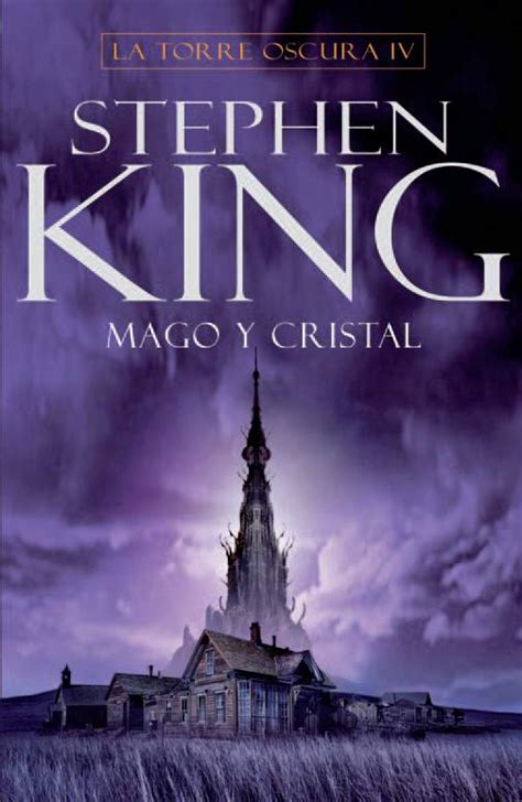 reseña de mago y cristal la torre oscura iv ecuador de la saga