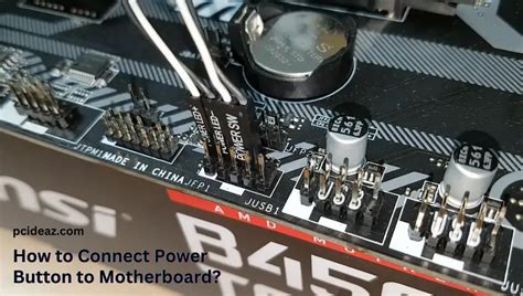 How To Connect Power Button To Motherboard Explained