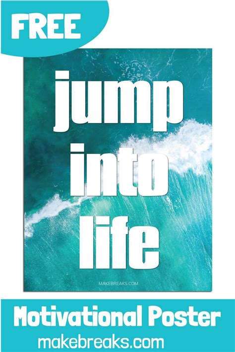 Free Jump Into Life Motivational Poster Check Out Our Other Free
