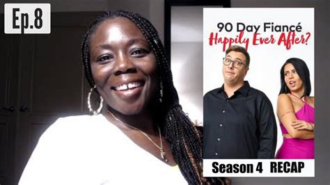 90 Day Fiancé Happily Ever After Season 4 Ep8 Recap Youtube