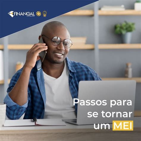 Quais Os Primeiros Passos Para Abrir Um Negócio Como Ser Um Mei Ser