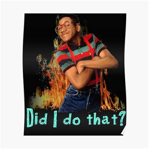 Did I Do That Steve Urkel Posters Redbubble