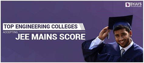 Top Nits And Engineering Colleges Accepting Jee Main Score