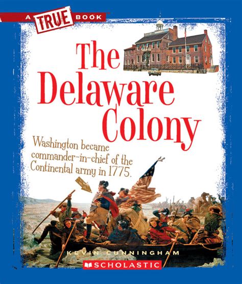 The Delaware Colony By Kevin Cunningham Scholastic