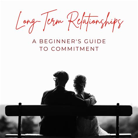 long term relationships a beginner s guide to lasting commitment pairedlife