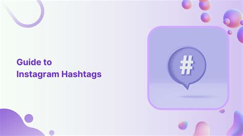 Guide To Hashtags For Instagram How To Use Them Effectively