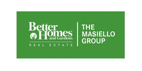 Better homes and gardens® real estate can help you get a fast sale at the right price. Better Homes & Gardens Real Estate® The Masiello Group ...