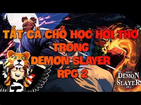 Demon slayer rpg 2 codes (expired) this is the list of expired codes. TẤT CẢ CHỖ HỌC HƠI THỞ TRONG DEMON SLAYER RPG 2 | Demon ...