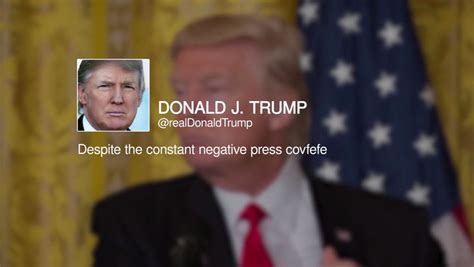 Covfefe What Does Donald Trumps Tweet Actually Mean And What Was He