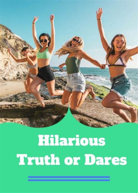 Funny Truth Or Dare Questions For Every Party Truth Or Dare Questions Dare Questions Funny