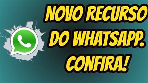 Novo Recurso Do Whatsapp Confira