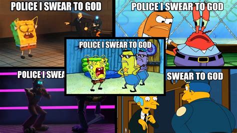 Police I Swear To God In Diffrent Versions Youtube