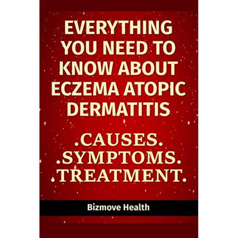 Buy Everything You Need To Know About Eczema Atopic Dermatitis