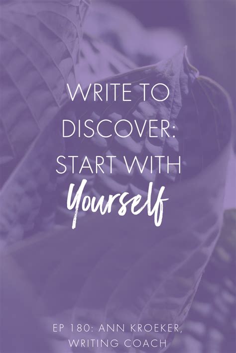 As You Write To Discover Start With Yourself Discover More About You