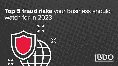 Top 5 Fraud Risks Your Business Should Watch For In 2023