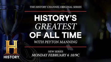 The History Channel To Premiere New Series Historys Greatest Of All