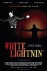 White Lightnin' Movie Poster - IMP Awards