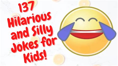 137 Hilarious And Silly Jokes For Kids Try Not To Laugh Youtube