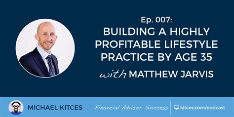 Matthew Jarvis On Building A Profitable Lifestyle Practice Financial