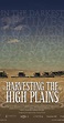 Harvesting the High Plains (2012) - News - IMDb