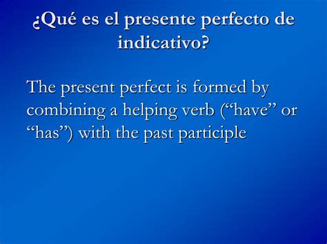 Ppt El Presente Perfecto De Indicativo Y Subjuntivo Powerpoint