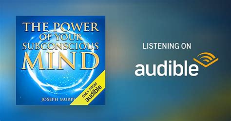 The Power Of Your Subconscious Mind By Joseph Murphy Audiobook
