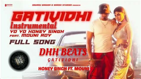 Gatividhi Yo Yo Honey Singh Feat Mouni Roy Gatividhi Instrumental Karaoke Dhh Beats
