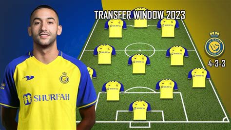 Al Nassr Potential Starting Lineup With Hakim Ziyech Transfer Window Youtube