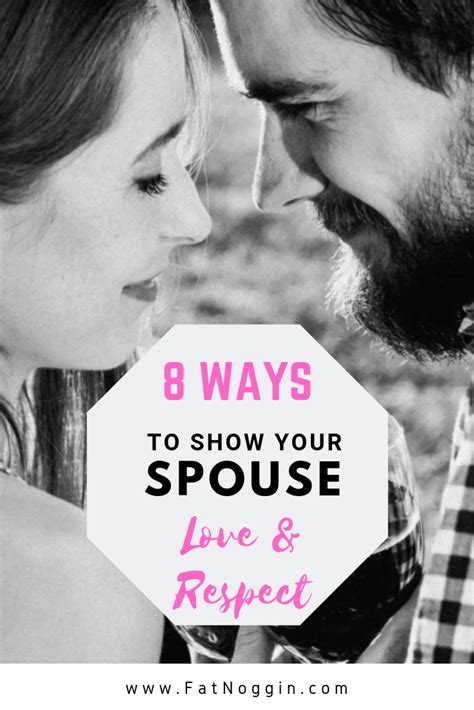 8 Ways To Show Your Spouse Love And Respect Love And Respect Improve