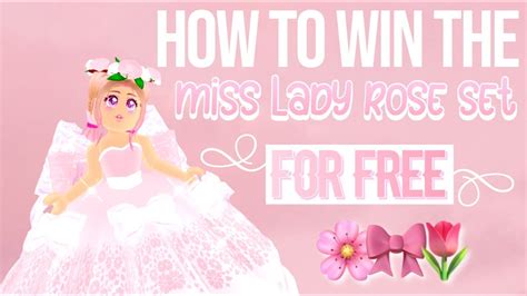 How You Can Win The Miss Lady Rose Set For Free Youtube
