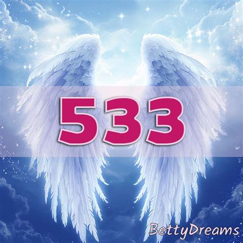 533 Angel Number Surprising And Powerful Meanings Bettydreams