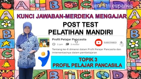 Kunci Jawaban Post Test Modul Topik Profil Pelajar Pancasila Yang